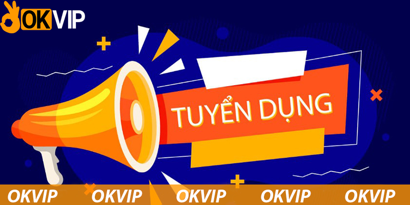 tuyen dung okvip