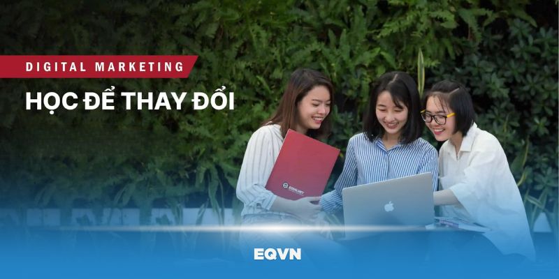 EQVN đào tạo SEO và Digital Marketing uy tín tại Sài Gòn